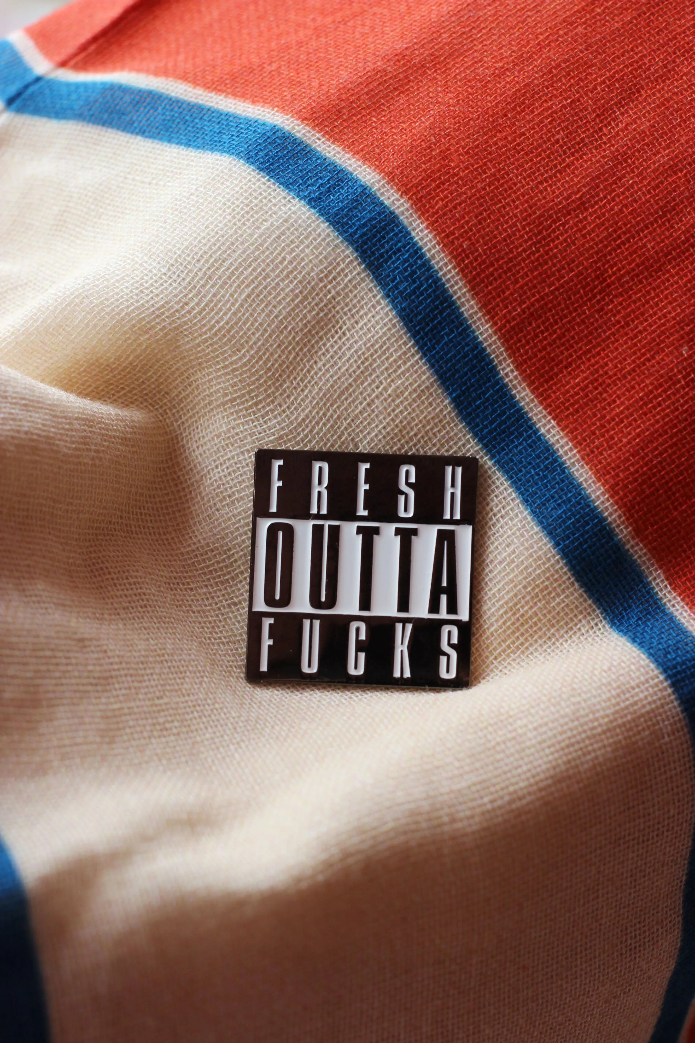 Fresh Outta Fucks Enamel Pin