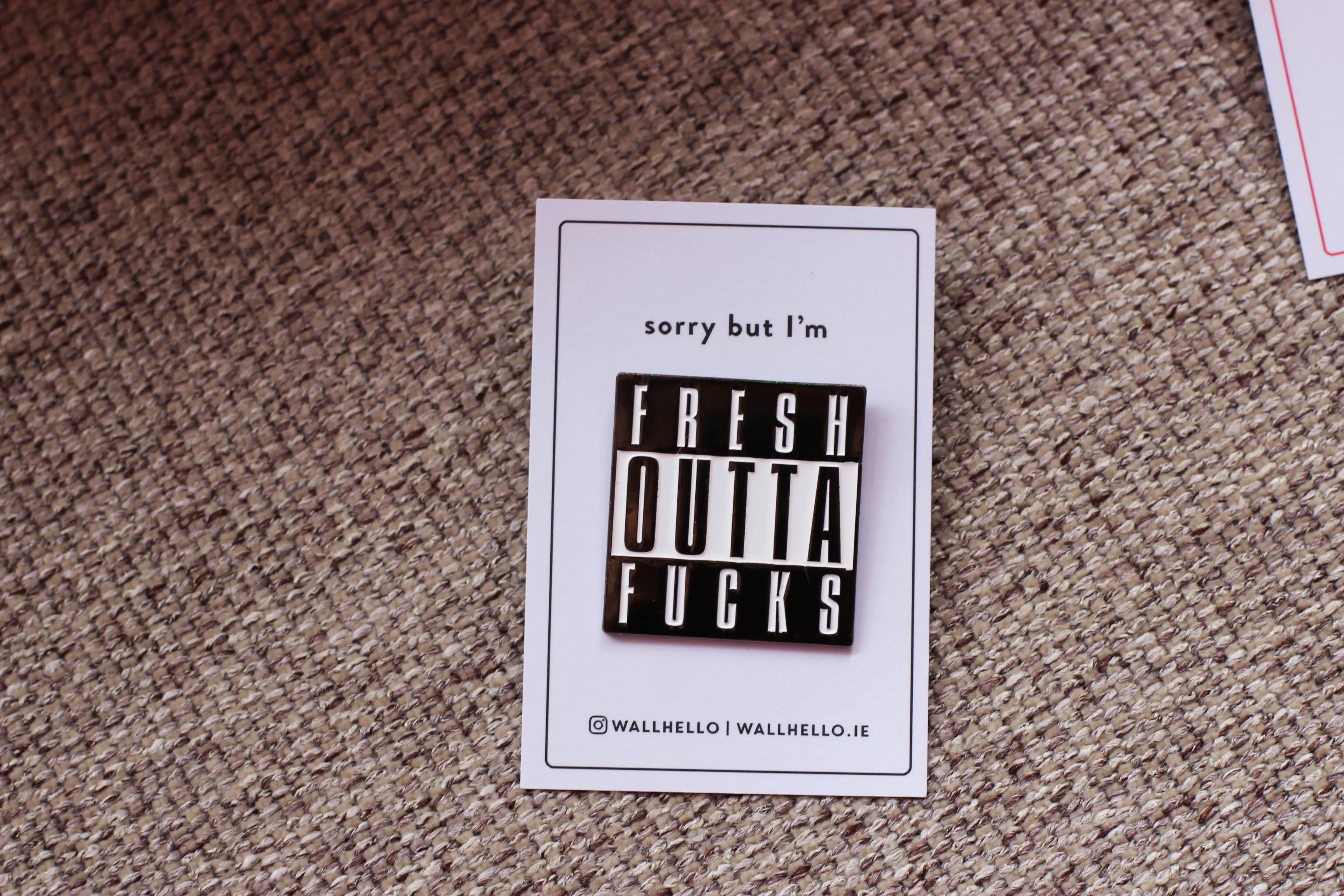 Fresh Outta Fucks Enamel Pin